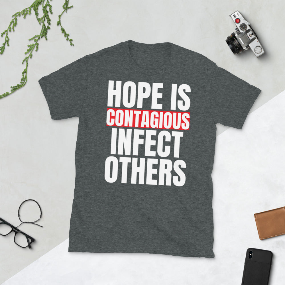 Hope Is Contagious Infect Others Unisex Cotton Softstyle Short-Sleeve T-Shirt TeeSpect