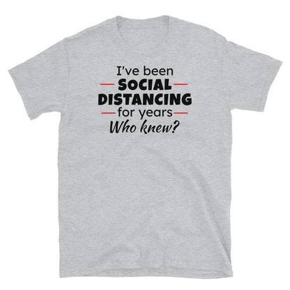 I've Been Social Distancing For Years Softstyle Short-Sleeve Unisex T-Shirt TeeSpect